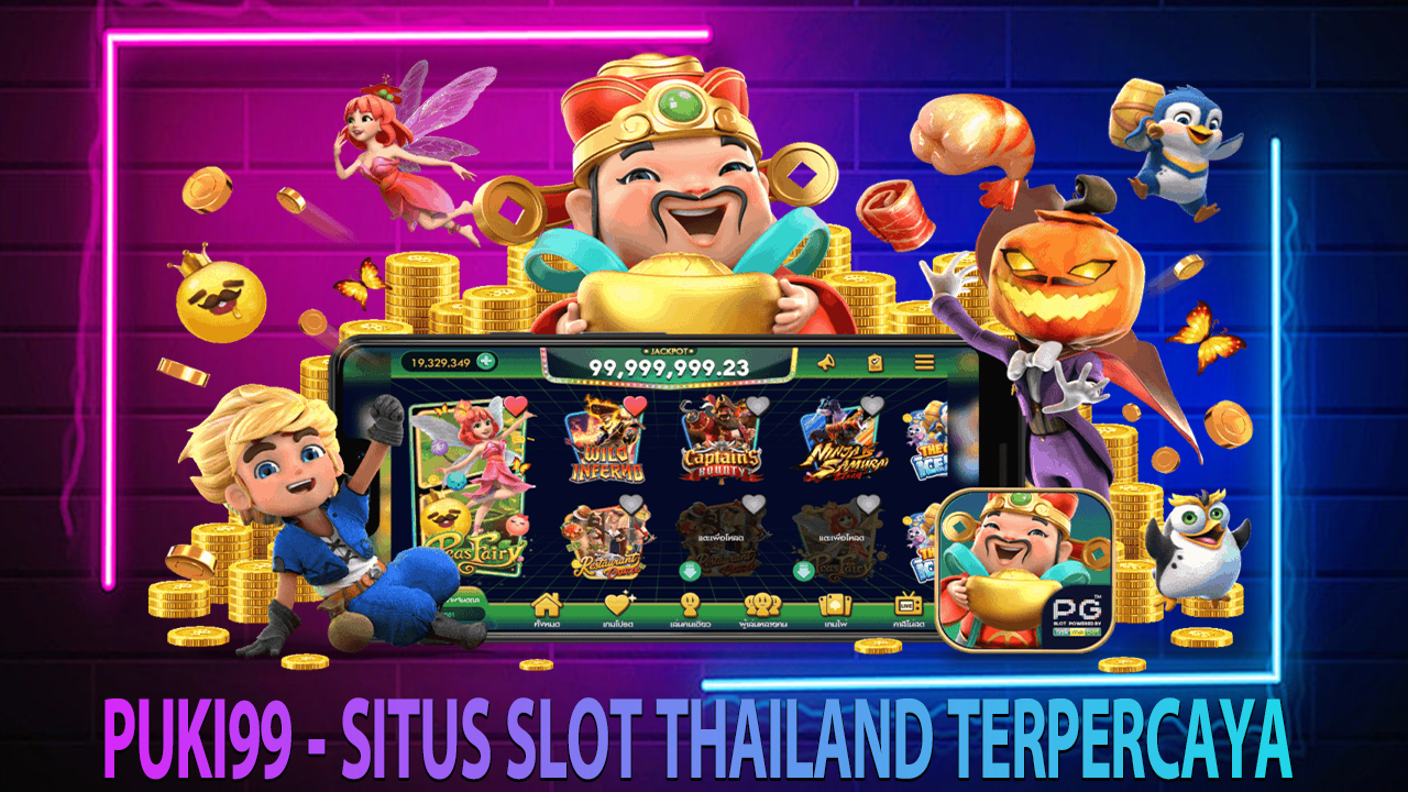Puki99 Situs Slot Thailand: Tersedia Slot Gampang Menang Server Thailand Modal Deposit 5rb